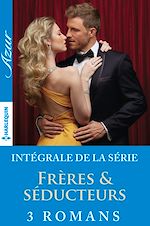 Télécharger le livre :  Trilogie : Frères et séducteurs