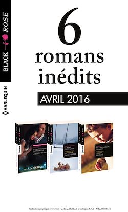 Télécharger le livre :  6 romans Black Rose (n°381 à 383 - Avril 2016)