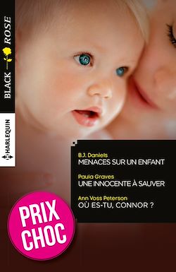 Télécharger le livre :  Menaces sur un enfant - Une innocente à sauver - Où es-tu, Connor ?