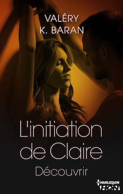 Télécharger le livre :  L'initiation de Claire - Découvrir (tome 3)