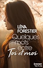 Télécharger le livre :  Quelques mots entre toi et moi