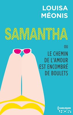 Télécharger le livre :  Samantha T5 - ou Le chemin de l'amour est encombré de boulets