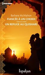 Télécharger le livre :  Fiancée à un cheikh - Un refuge au Quishari