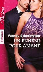 Télécharger le livre :  Un ennemi pour amant