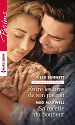 Télécharger le livre :  Entre les bras de son patron - Sa recette du bonheur