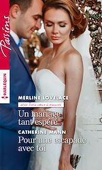 Télécharger le livre :  Un mariage tant espéré - Pour une escapade avec toi