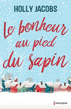 Télécharger le livre :  Le bonheur au pied du sapin