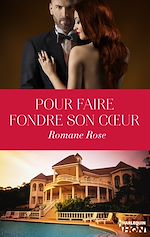 Télécharger le livre :  Pour faire fondre son coeur