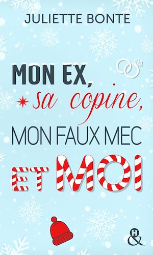 Téléchargez le livre :  Mon ex, sa copine, mon faux mec et moi