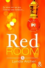 Télécharger le livre :  Red Room 5 : Tu assumeras tes désirs