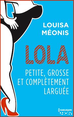 Télécharger le livre :  Lola S2.E2 - Petite, grosse et complètement larguée