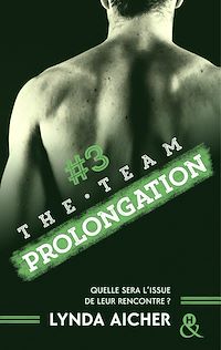 Téléchargez le livre :  #3 Prolongation - Série The Team