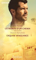 Télécharger le livre :  L'étreinte d'un cheikh - Exquise vengeance