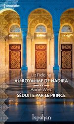 Télécharger le livre :  Au royaume de Nadira  - Séduite par le prince