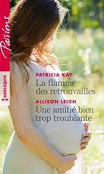 Télécharger le livre :  La flamme des retrouvailles - Une amitié bien trop troublante