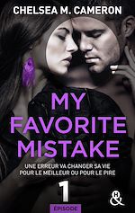 Télécharger le livre :  My favorite mistake - Episode 1