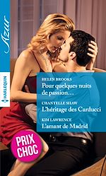Télécharger le livre :  Pour quelques nuits de passion... - L'héritage des Carducci - L'amant de Madrid