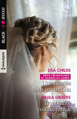 Télécharger le livre :  Une mariée sous protection - Troublante collaboration