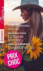 Télécharger le livre :  Une apprentie maman - La fiancée interdite - L'amant d'un soir