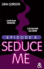 Télécharger le livre :  Seduce Me - Episode 5