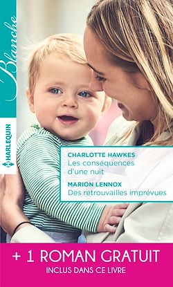 Télécharger le livre :  Les conséquences d'une nuit - Des retrouvailles imprévues - Sous le charme d'un inconnu