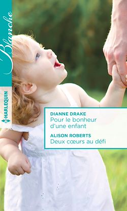 Télécharger le livre :  Pour le bonheur d'une enfant - Deux coeurs au défi