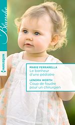 Download this eBook Le bonheur d'une pédiatre - Coup de foudre pour un chirurgien