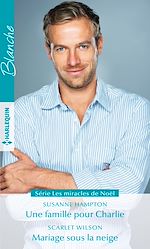 Download this eBook Une famille pour Charlie - Mariage sous la neige