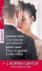 Télécharger le livre :  Une épouse sur mesure - Pour te garder à mes côtés - Un parfum d'interdit