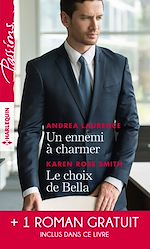 Télécharger le livre :  Un ennemi à charmer - Le choix de Bella - L'héritier des Sandrelli