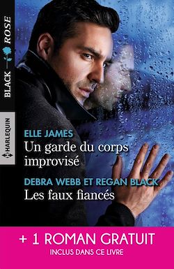 Télécharger le livre :  Un garde du corps improvisé - Les faux fiancés - Par-delà les flammes