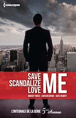 Télécharger le livre :  Save Me - Scandalize Me - Love Me