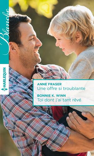 Téléchargez le livre :  Une offre si troublante - Toi dont j'ai tant rêvé