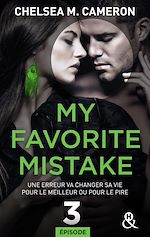 Télécharger le livre :  My favorite mistake - Episode 3