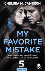Télécharger le livre :  My favorite mistake - Episode 5