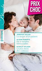 Download this eBook Le secret d'un patient - De si tendres retrouvailles - Le plus beau des cadeaux