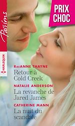 Télécharger le livre :  Retour à Cold Creek - La revanche de Jared James - La nuit du scandale