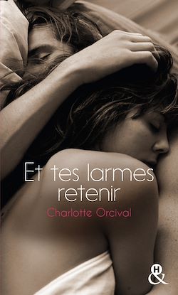 Télécharger le livre :  Et tes larmes retenir