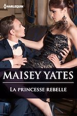 Télécharger le livre :  La princesse rebelle
