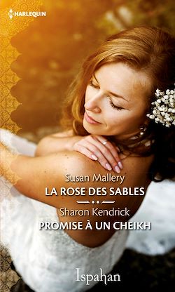 Télécharger le livre :  La rose des sables - Promise à un cheikh