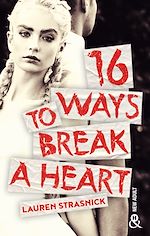 Télécharger le livre :  16 Ways To Break A Heart