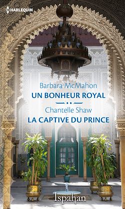 Télécharger le livre :  Un bonheur royal - La captive du prince