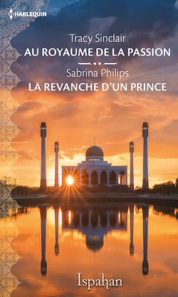 Télécharger le livre :  Au royaume de la passion - La revanche d'un prince