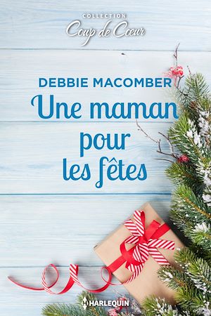 Téléchargez le livre :  Une maman pour les fêtes