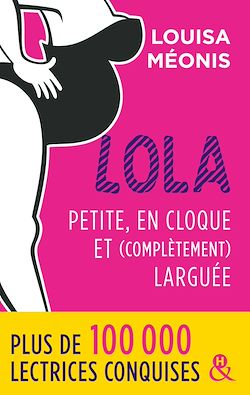 Télécharger le livre :  Lola - Petite, en cloque et complètement larguée