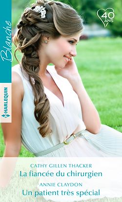 Télécharger le livre :  La fiancée du chirurgien - Un patient très spécial
