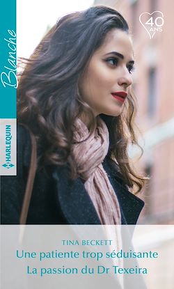 Télécharger le livre :  Une patiente trop séduisante - La passion du Dr Texeira