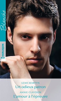 Télécharger le livre :  Un odieux patron - L'amour à l'épreuve