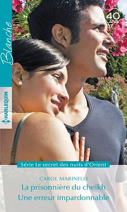 Télécharger le livre :  La prisonnière du cheikh - Une erreur impardonnable