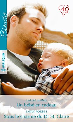 Télécharger le livre :  Un bébé en cadeau - Sous le charme du Dr St. Claire